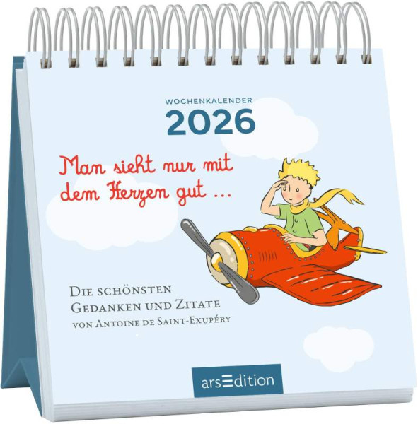 arsEdition | Mini-Wochenkalender Man sieht nur mit dem Herzen gut ... 2026 | de Saint-Exupéry, Antoine