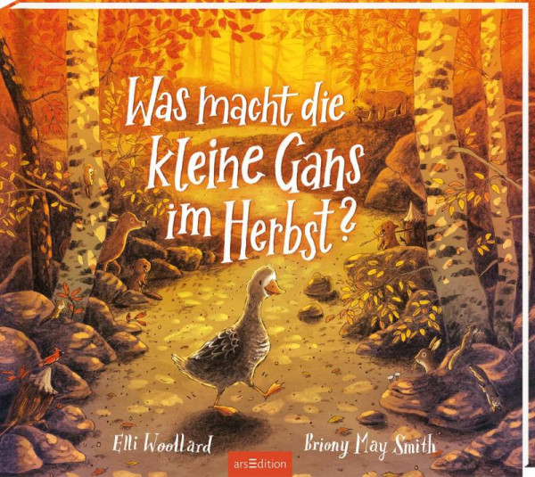 arsEdition | Was macht die kleine Gans im Herbst? | Woollard, Elli