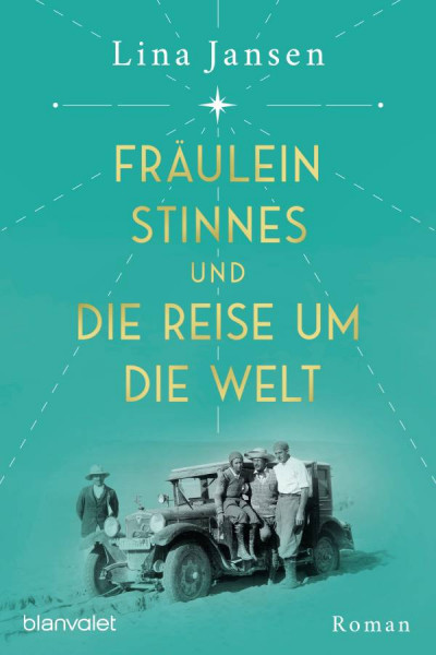 Blanvalet | Fräulein Stinnes und die Reise um die Welt | Lina, Jansen