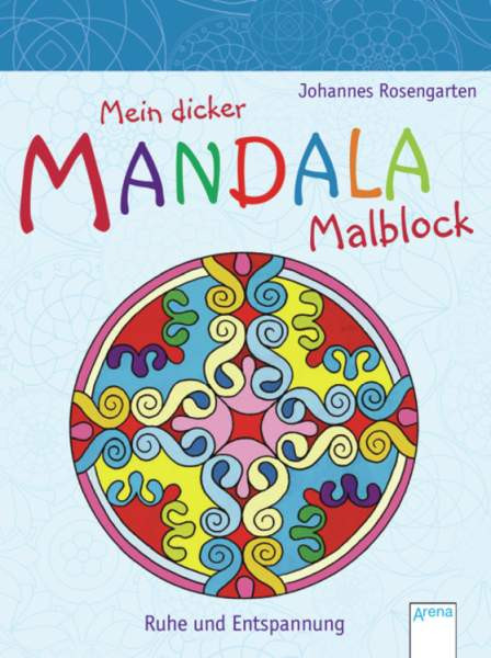 Arena | Mein dicker Mandala-Malblock. Ruhe und Entspannung