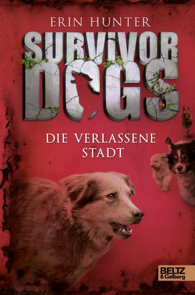 Hunter, E: Survivor Dogs 1 Die verlassene Stadt