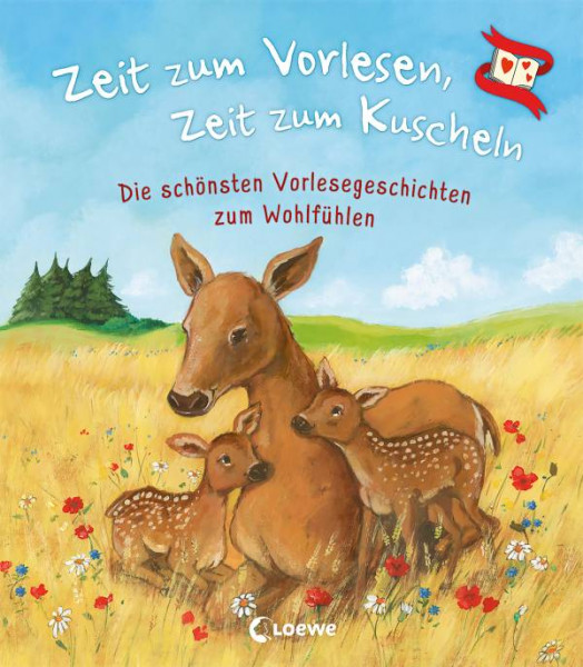 Loewe | Zeit zum Vorlesen, Zeit zum Kuscheln - Die schönsten Vorlesegeschichten zum Wohlfühlen | 