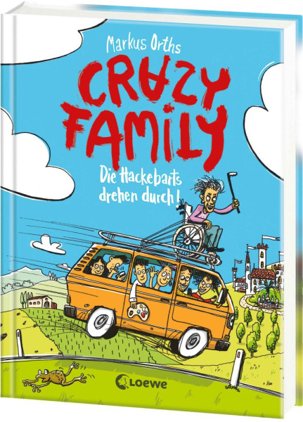 Loewe | Crazy Family (Band 4) - Die Hackebarts drehen durch | Orths, Markus