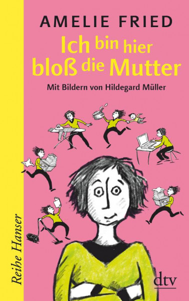 dtv Verlagsgesellschaft | Ich bin hier bloß die Mutter