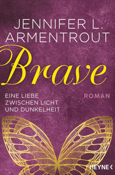 Heyne | Brave - Eine Liebe zwischen Licht und Dunkelheit