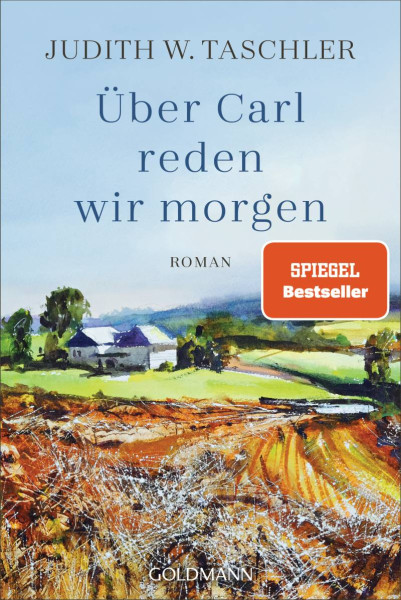 Goldmann | Über Carl reden wir morgen | Taschler, Judith W.