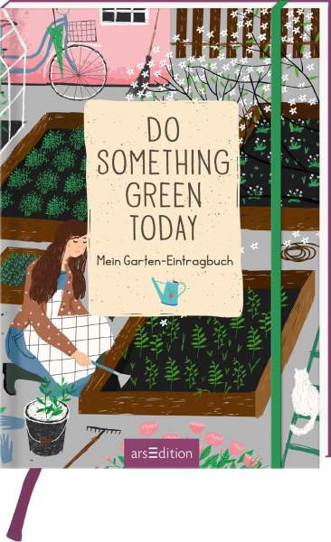 arsEdition | Do something green today. Mein Garten-Eintragbuch