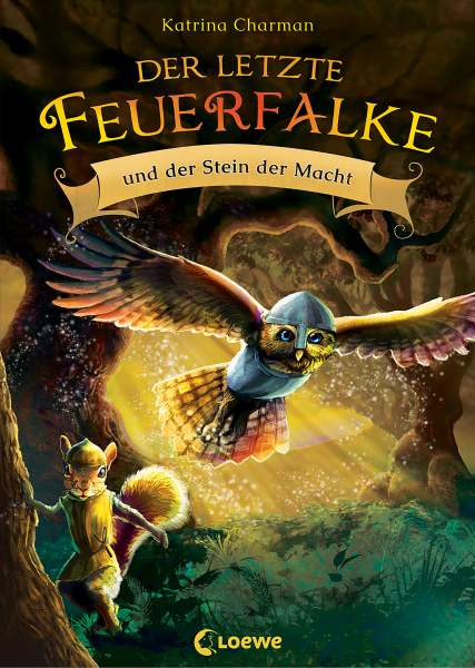 Loewe | Der letzte Feuerfalke und der Stein der Macht (Band 1) | Charman, Katrina