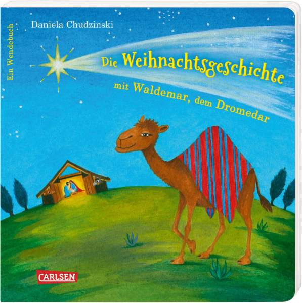Carlsen | Die Weihnachtsgeschichte mit Waldemar, dem Dromedar ... und Emmchen, dem Lämmchen | Chudzinski, Daniela