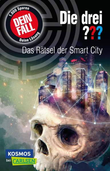 Christoph Dittert | Die drei ???: Dein Fall: Das Rätsel der Smart City. Eine spannende Detektivgeschichte zum Mitraten für Kinder ab 10.