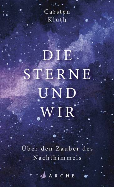 Arche Literatur Verlag AG | Die Sterne und wir
