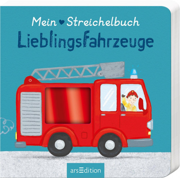 arsEdition | Mein liebstes Streichelbuch – Lieblingsfahrzeuge | 