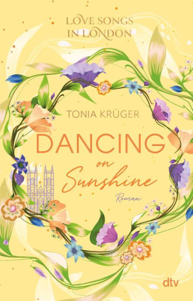 dtv Verlagsgesellschaft | Love Songs in London – Dancing on Sunshine | Krüger, Tonia