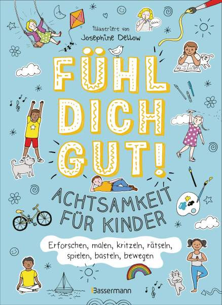Libri GmbH | Fühl dich gut! Achtsamkeit für Kinder. Mit Spielen, Rätseln, | 