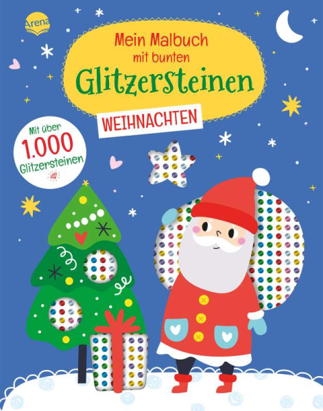 Arena | Mein Malbuch mit bunten Glitzersteinen. Weihnachten (Mit über 1.000 Glitzersteinen) | 