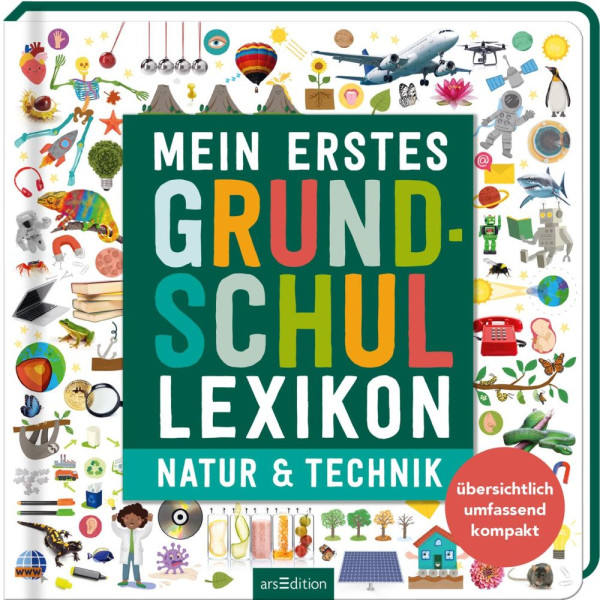 arsEdition | Mein erstes Grundschul-Lexikon Natur & Technik | Ronto, Melinda
