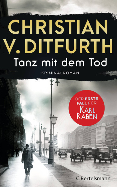 C. Bertelsmann | Tanz mit dem Tod. Der erste Fall für Karl Raben | Ditfurth, Christian v.