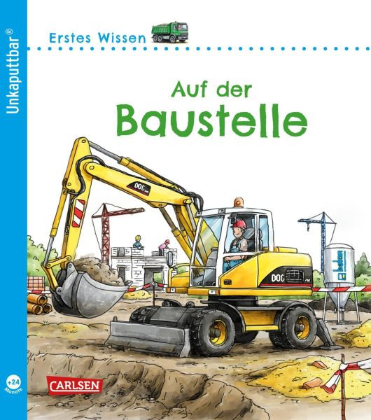 Carlsen | Unkaputtbar: Erstes Wissen: Auf der Baustelle