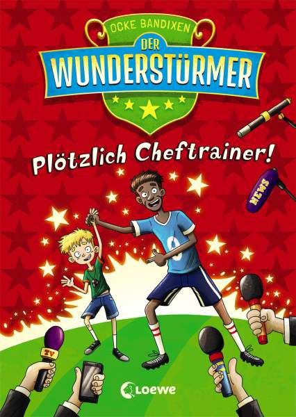 Loewe | Der Wunderstürmer 5 - Plötzlich Cheftrainer!