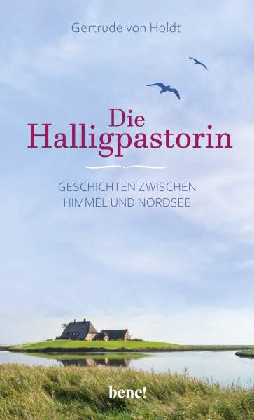 bene! | Die Halligpastorin | von Holdt, Gertrude