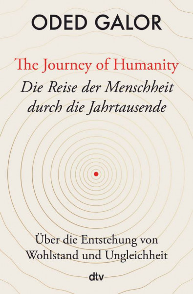 dtv Verlagsgesellschaft | The Journey of Humanity – Die Reise der Menschheit durch die Jahrtausende | Galor, Oded