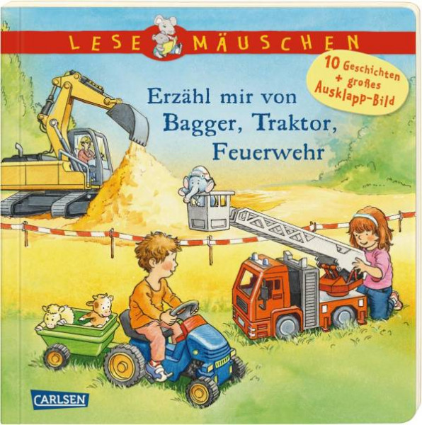 Carlsen | Lesemäuschen: Erzähl mir von Bagger, Traktor, Feuerwehr Vorlesebuch ab 2 Jahren