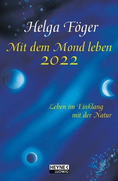 Ludwig bei Heyne | Mit dem Mond leben 2022 | Föger, Helga