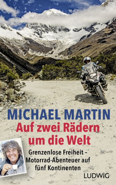 Ludwig | Auf zwei Rädern um die Welt | Martin, Michael