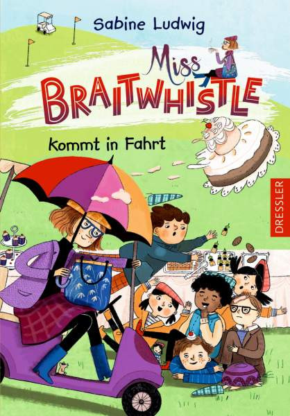 Dressler | Miss Braitwhistle 2. Miss Braitwhistle kommt in Fahrt | Ludwig, Sabine