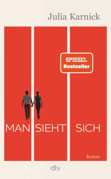 dtv Verlagsgesellschaft | Man sieht sich | Karnick, Julia
