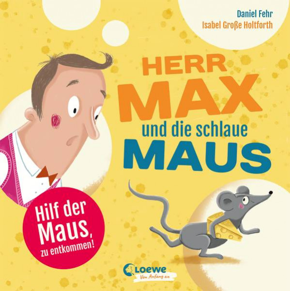 Loewe | Herr Max und die schlaue Maus | Fehr, Daniel