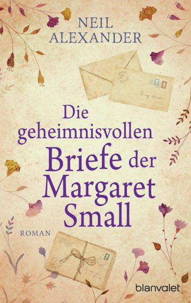 Blanvalet | Die geheimnisvollen Briefe der Margaret Small | Alexander, Neil