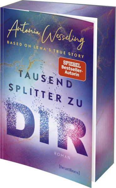 heartlines | Tausend Splitter zu dir – Based on Lena's True Story | Wesseling, Antonia