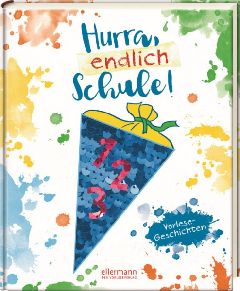 Ellermann | Hurra, endlich Schule!