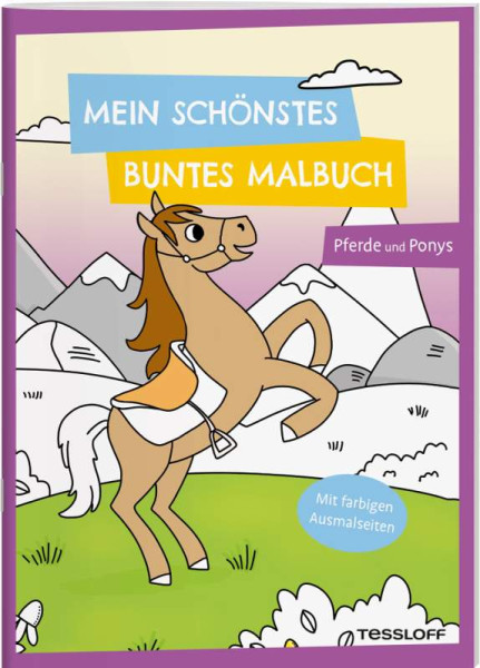 Tessloff Verlag Ragnar Tessloff GmbH & Co. KG | Mein schönstes buntes Malbuch. Pferde und Ponys