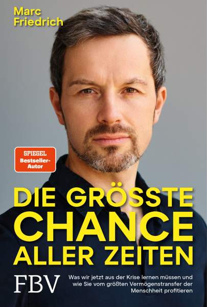 Friedrich, M: Die größte Chance aller Zeiten