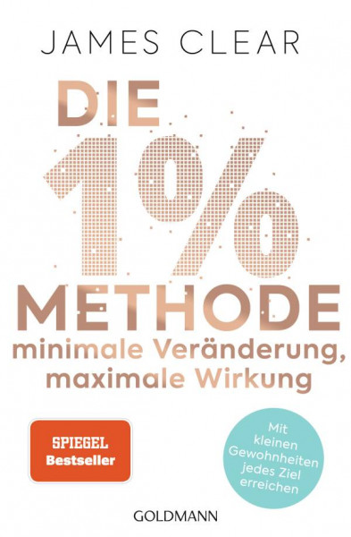 Goldmann | Die 1%-Methode  Minimale Veränderung, maximale Wirkung | Clear, James