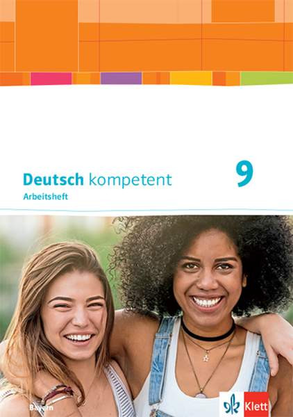 Libri GmbH | Deutsch kompetent 9/Arbeitsheft Kl. 9 Ausgabe Bayern | 