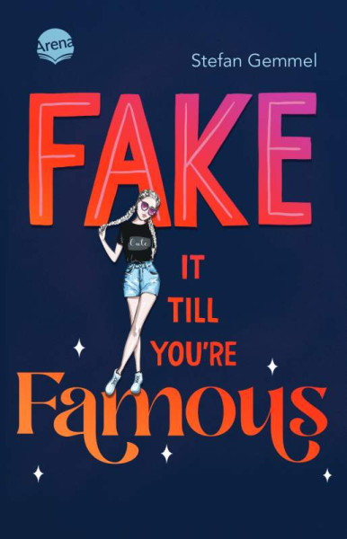 Arena | Fake it till you're famous | Gemmel, Stefan