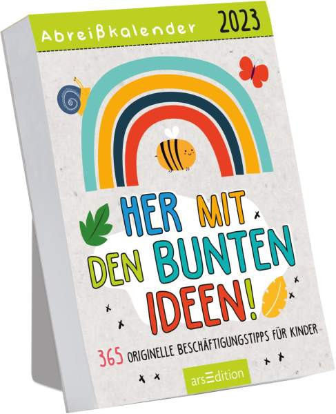 arsEdition | Abreißkalender Her mit den bunten Ideen 2023. 365 originelle Beschäftigungstipps für Kinder | 