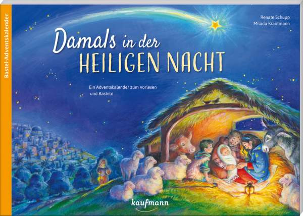 Kaufmann, Ernst | Damals in der Heiligen Nacht | Schupp, Renate