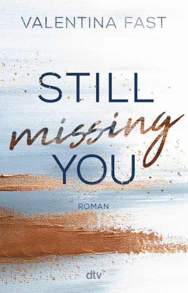 dtv Verlagsgesellschaft | Still missing you | Fast, Valentina