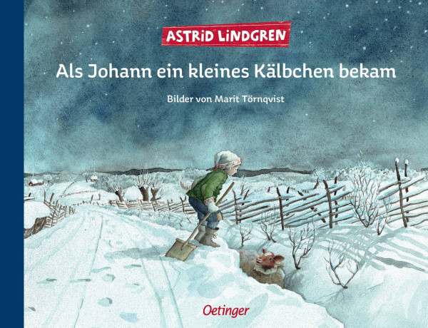 Verlag Friedrich Oetinger GmbH | Als Johann ein kleines Kälbchen bekam | Lindgren, Astrid