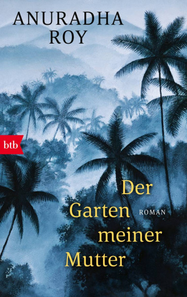 btb | Der Garten meiner Mutter | Roy, Anuradha