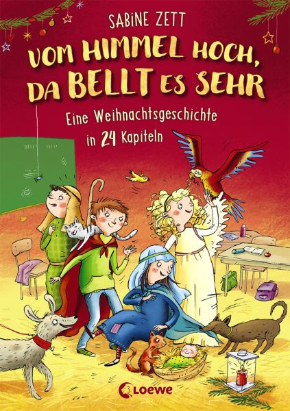 Loewe | Vom Himmel hoch, da bellt es sehr - Eine Weihnachtsgeschichte in 24 Kapiteln