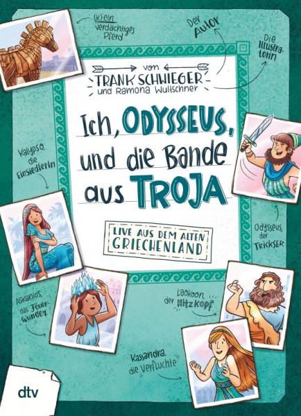 dtv Verlagsgesellschaft | Ich, Odysseus, und die Bande aus Troja | Schwieger, Frank