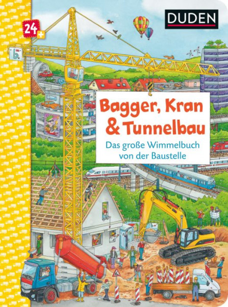 S.Fischer Verlag | Duden 24+: Bagger, Kran und Tunnelbau | 7373-3439