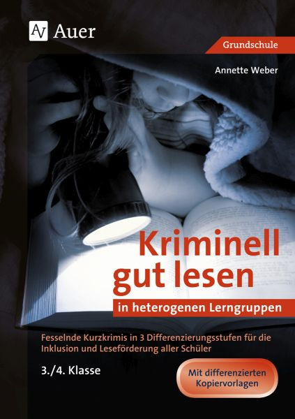 Auer Verlag in der AAP Lehrerwelt GmbH | Kriminell gut lesen in heterogenen Lerngruppen 3/4