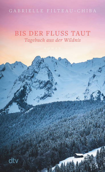 dtv Verlagsgesellschaft | Bis der Fluss taut | Filteau-Chiba, Gabrielle