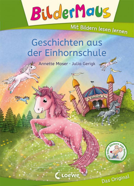 Loewe | Bildermaus - Geschichten aus der Einhornschule | Moser, Annette